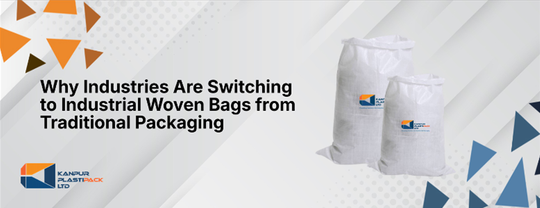 Why Industries Are Switching to Industrial Woven Bags from Traditional Packaging